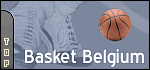 Basket Belgium : Tout ce qui concerne le basket en Belgique - Calendriers, Classements, Equipe de jeunes, ...